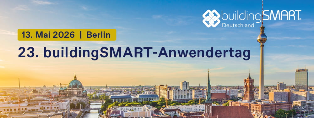 Fachtage und Workshops 23. buildingSMART‑Anwendertag in Berlin 2026 – Open-BIM im Fokus