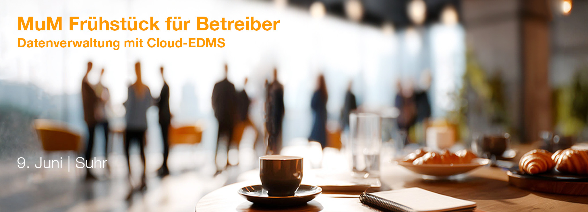 Fachtage und Workshops MuM Frühstück für Betreiber: Innovationen im Dokumentenmanagement