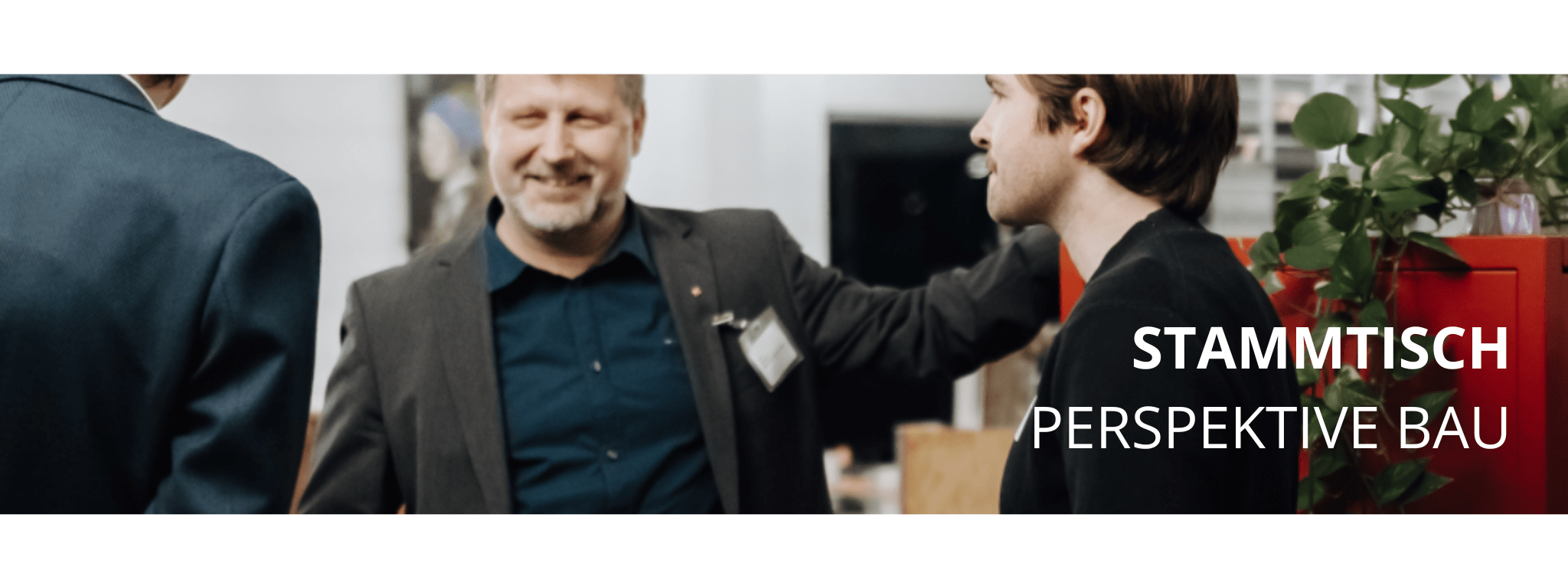 Fachtage und Workshops Stammtisch Perspektive Bau