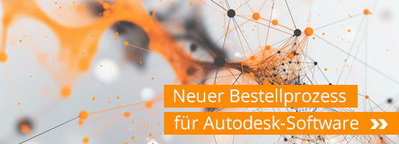 Neuer Bestellprozess für Autodesk-Software