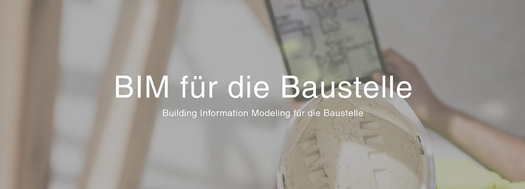BIM für die Baustelle