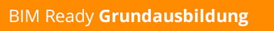 BIM Ready Grundausbildung