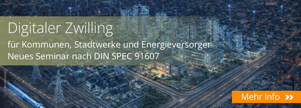 Digitaler Zwilling, Stadtwerke & Energieversoger – Praxis-Seminar nach DIN SPEC 91607